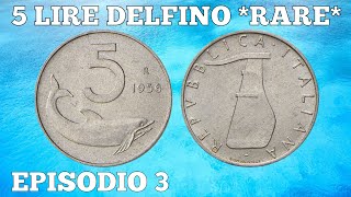 MONETE REPUBBLICA ITALIANA EPISODIO 3 MONETE RARE 5 LIRE DELFINO  MONETE NUMISMATICA COLLEZIONISMO [upl. by Assira886]