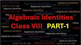 Class VIII Algebraic Identities Part1 [upl. by Jesus768]