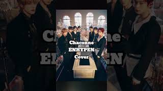 ChaconneENHYPENcover kpop coverkpop cover enhypen acapella viral fyp [upl. by Attezi364]