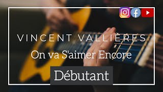 Vincent Vallières On Va sAimer Encore  Cours de Guitare pour Débutant  Cours de Guitare en Ligne [upl. by Carie]