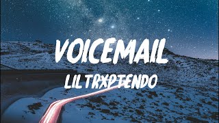 LilTrxptendo ft Emmanutell  VoiceMail Lyrics [upl. by Geier468]