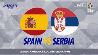 Spain vs Serbia  UEFA Nations League 202425 [upl. by Darda]