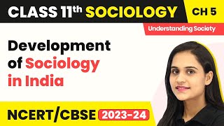 Class 11 Sociology Chapter 5  Development of Sociology in India  Indian Sociologists [upl. by Aned]