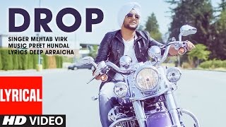 Mehtab Virk DROP Full Lyrical Song  Preet Hundal  Latest Punjabi Song  TSeries [upl. by Airret]