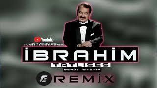 İbrahim Tatlıses  Bende İsterem Engin Özkan Remix [upl. by Williams]