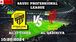 AL Ittihad VS AL Qadisiya Live Match Today Score En Vivo Saudi Professional League 2024 [upl. by Jurkoic]