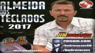 ALMEIDA DOS TECLADOS  CD 2017  COMPLETO [upl. by Potts]