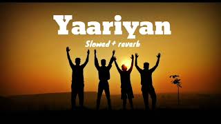 Yaariyan ♥️  Slowed  reverb ♥️ gurupreet hehar viral song [upl. by Llecrep]