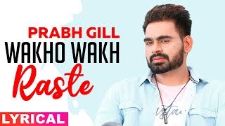 Wakho Wakh Lyrical  Prabh Gill  Channo Kamli Yaar Di  Latest Punjabi Songs 2019  Speed Records [upl. by Atires]