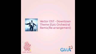 Vector OST  Downtown Theme Epic Orchestral RemixRearrangement [upl. by Yboc971]