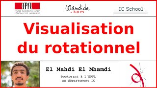 Visualisation du rotationnel rot  El Mahdi El Mhamdi [upl. by Darrey]