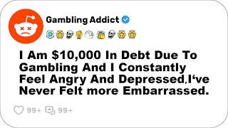 5 Horrible Gambling Addiction Stories From Reddit [upl. by Kelwen]