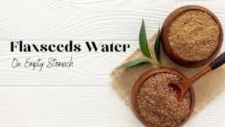 Flax seed water High Fiber Morning Drink [upl. by Brout]