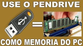 AUMENTE A MEMORIA DO PC USANDO UM PEN DRIVE [upl. by Sucram]