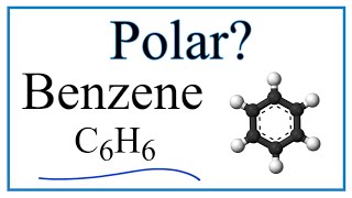 Is Benzene C6H6 Polar NonPolar [upl. by Osmo]