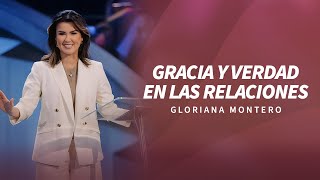 Gracia y verdad en las relaciones  Gloriana Montero  Prédicas Cristianas 2024 [upl. by Augustina]