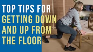 Top tips for GETTING DOWN AND UP FROM THE FLOOR [upl. by Odnavres]