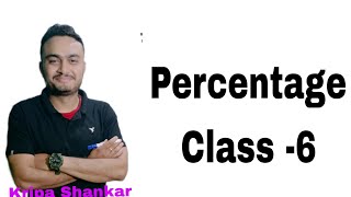 Percentage Class6 [upl. by Bloom]