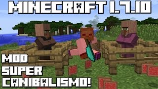 Minecraft 1710 MOD SUPER CANIBALISMO [upl. by Bogoch]