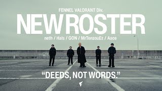 【VALORANT Div】NEW ROSTER  Deeds not words [upl. by Good]