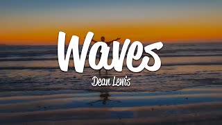 Dean Lewis  Waves Lyrics [upl. by Zampino]