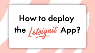 How to deploy the Letsignit App [upl. by Sharlene]