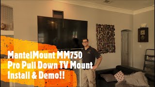 MantelMount MM750 Pro Pull Down TV Mount Install amp Demo [upl. by Cynar]