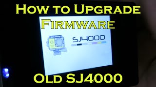 How to Update Firmware on OLD SJ4000 [upl. by Yearwood179]