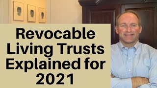 Revocable Living Trust in 2021 Explained [upl. by Misty]