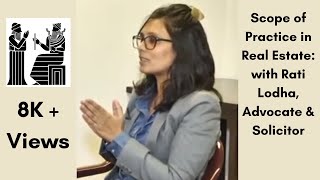 Scope of Practice in Real Estate Rendezvous with Rati Lodha Advocate amp Solicitor [upl. by Acirne]