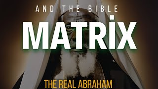 MATRIX amp THE BIBLE The Real Abraham  Israel  Hebrew  Judaism  Islam  Christianity  Awakening [upl. by Aihsirt460]