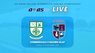 Go Ahead Ireland Dublin IHC Final  Commercials v Naomh Olaf [upl. by Germano]