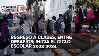 Regreso a clases entre desafíos inicia el ciclo escolar 20232024 [upl. by Eatnoed]