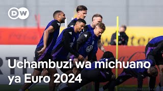 Uchambuzi wa michuano ya Euro2024  DW Kiswahili  KurunziMichezo [upl. by Reginnej]