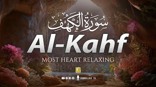 SURAH AL KAHF سورة الكهف  BEST HEART TOUCHING RELAXING VOICE  Zikrullah TV [upl. by Egnalos]