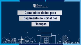 Como obter dados para pagamento no Portal das Finanças [upl. by Einnaf]