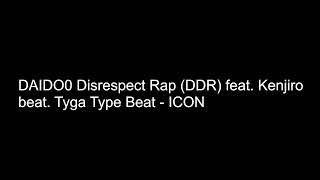 DAIDO0 Disrespect Rap DDR feat Kenjiro [upl. by Dorreg]