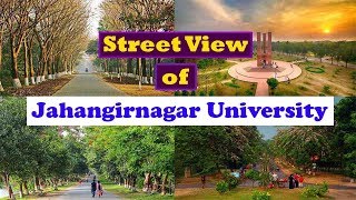 Street View of Jahangirnagar University  Exploring The Beauty of JU campus [upl. by Uase]