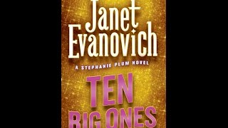 Ten Big Ones Audiobook by Janet Evanovich Stephanie Plum Series 10 [upl. by Faydra]