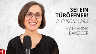 «Sei ein Türöffner» 2 Chronik 293  DienstagGottesdienst mit Katharina Bänziger  15 11 2022 [upl. by Applegate]