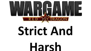 Wargame Red Dragon  Strict and Harsh [upl. by Veriee]