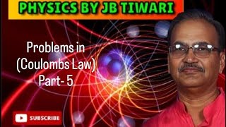 Problems on Coulombs Law Part 5 [upl. by Ahsal804]