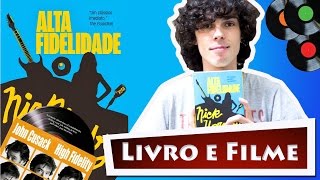 Resenha Alta Fidelidade  Nick Hornby  Filme amp Livro [upl. by Lipson252]