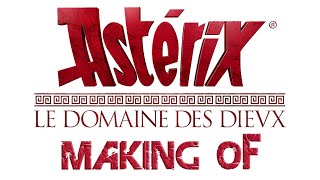 Asterix Le Domaine des Dieux Le Making Of [upl. by Ardnu]