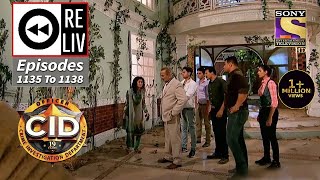 Weekly Reliv  CID  सी आई डी  Episodes 1135  1138 [upl. by Zenobia]