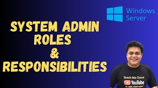 System Administrator Roles and Responsibilities  Become System Administrator [upl. by Wier]