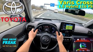 2023 Toyota Yaris Cross 15 Hybrid AWD 116 PS TOP SPEED GERMAN AUTOBAHN DRIVE POV [upl. by Aerb]