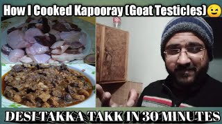 I cooked Kapooray Goat Testicles  Musab Series  Vlog  Kapooray Recipe  food recipe [upl. by Orlina386]