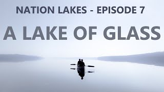 A day of stillness and a day of howling wind  Nation Lakes by canoe EPISODE 7 [upl. by Razal]