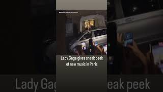 Lady Gaga Gives Fans Sneak Peek of New Music in Paris [upl. by Baiel]